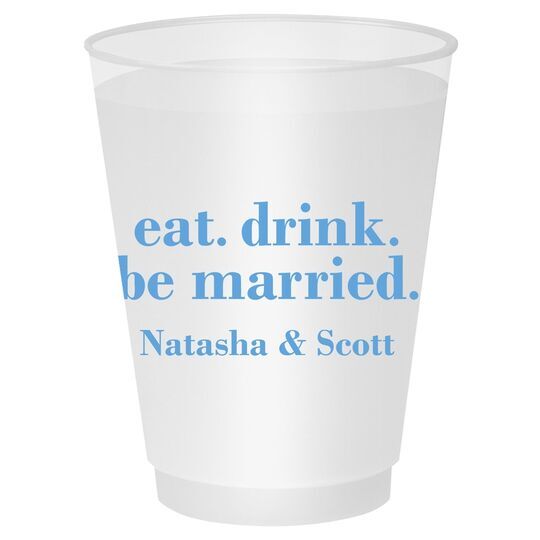 Eat Drink Be Married Shatterproof Cups